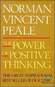 The Power of Positive Thinking by Norman Vincent Peale