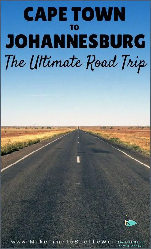 Driving From Cape Town to Johannesburg: The Ultimate Road Trip!