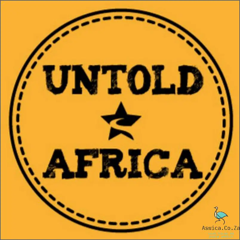 Uncovering the Untold Secrets of the Continent of Africa!